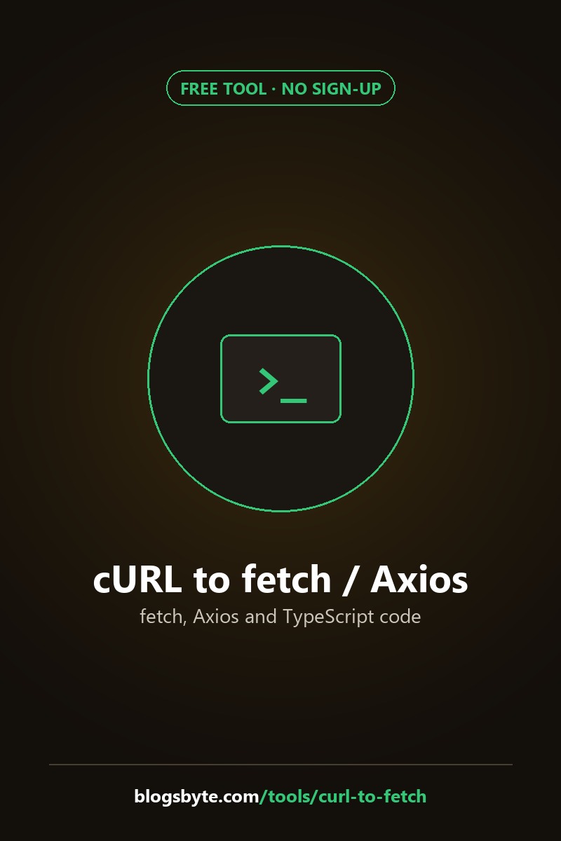 cURL to fetch, Axios and TypeScript Converter cURL to fetch, Axios and TypeScript Converter